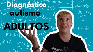 11 Diagnóstico autismo en adultos en España  Mi experiencia [upl. by Tessler697]