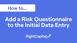 How To Add a Risk Questionnaire to the Initial Data Entry [upl. by Knutson107]