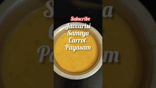 Javvarisi semiya carrot payasam shortsviral newsong youtubeshorts cooking samyalyoutuber [upl. by Pinkham]