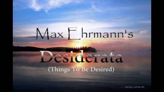 Desiderata  Max Ehrmann [upl. by Waltner40]