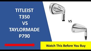 ✅ Titleist T350 Vs Taylormade P790 23 Irons Review  Must Watch [upl. by Waverly447]