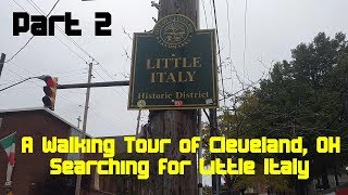 A Walking Tour of Cleveland OH  Part 2  Searching for Little Italy [upl. by Alicia297]