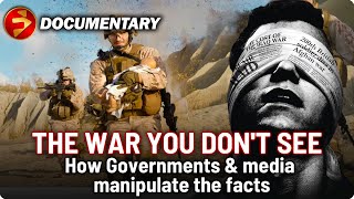 Governments and Media roles in War Propaganda  THE WAR YOU DONT SEE  John Pilger Documentary [upl. by Niala642]