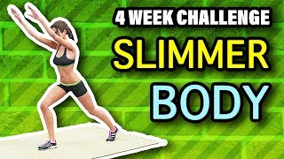 How To Get A Slimmer Body  4 Weeks Challenge [upl. by Annohsak]