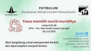 Patibulum  Yesus memilih murid muridNya Lukas 61216 [upl. by Bonns]