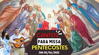 Sugestões de cantos para a missa Solenidade de PENTECOSTES 05062022 [upl. by Francesco77]