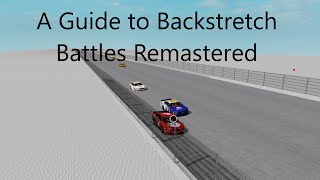 A Guide to Backstretch Battles Remastered [upl. by Aymahs]