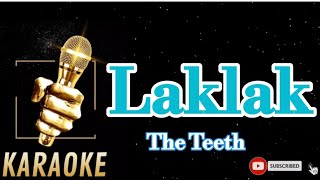 LAKLAKTHE TEETHKARAOKE [upl. by Rabbaj]