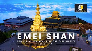 Emei Shan Menjelajahi Keajaiban Alam Dari Gunung Suci Di Sichuan China [upl. by Benedicta]