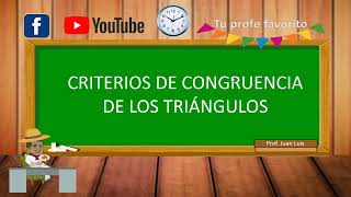 CRITERIOS DE CONGRUENCIA DE LOS TRIÁNGULOS [upl. by Nal]