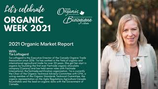 2021 Organic Market Report with Tia Loftsgard  Organic Week 2021 [upl. by Ahselak]