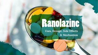 ranolazine  Uses Dosage Side Effects amp Mechanism  Ranexa [upl. by Elodie]