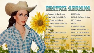 BEATRIZ ADRIANA SUS MEJORES CANCIONES  30 GRANDES ÉXITOS [upl. by Bertrand]