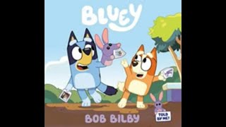 Bluey Bob Bilby read aloud childrens stories [upl. by Krawczyk]