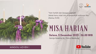 MISA HARIAN  Selasa 5 Desember 2023  0600 WIB  Gereja Katedral St Petrus Bandung [upl. by Nivalc]