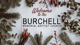 BURCHELL MEMORIAL CHURCH WORSHIP SERVICE 7AM  December 24 2023 [upl. by Htenek612]