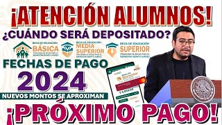 📆🤑¡NUEVAS FECHAS DE PAGO PARA EL 2024📆🤑 PRÓXIMO PAGO DE LAS BECAS 🔴¿CUÁNDO SERÁ DEPOSITADO🔴 [upl. by Sirak]