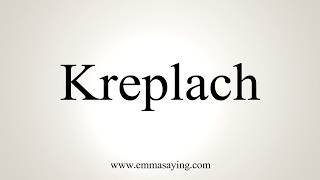 How To Pronounce Kreplach [upl. by Nomsed]