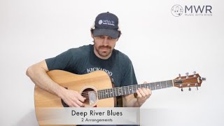 How to play Deep River Blues  Flatpicking Guitar Lesson  2 Arrangements [upl. by Silden]