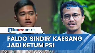 Kaesang Masuk PSI Langsung Jadi Ketua Umum Faldo Maldini Dia Brilian soal Kompetensi Jauh di Atas [upl. by Suoiluj]