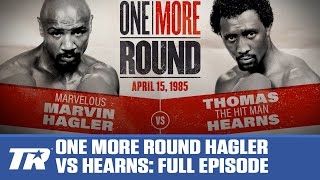 One More Round Hagler vs Hearns  FULL EPISODE [upl. by Yellat415]