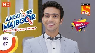 Aadat Se Majboor  आदत से मजबूर  Ep 07  11th October 2017 [upl. by Cinelli]