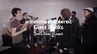 Toms Diner Cover  AnnenMayKantereit x Giant Rooks [upl. by Ebbie]