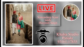 🔴Live Jago Sangeet  Harpreet 💕 Samandeep 📸Live ByKhalsa Studio Patiala📱Mob9316117835⭕ [upl. by Oiludbo]