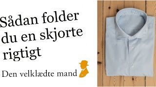 Sådan folder du en skjorte [upl. by Carrick]