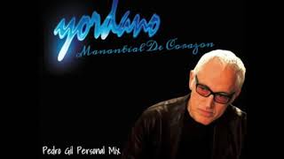 Yordano  Manantial de corazon Pedro Gil Personal Mix [upl. by Annaej]