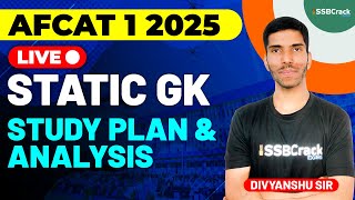 AFCAT 1 2025 Exam Static GK Live  Study Plan amp Analysis [upl. by Terriss]