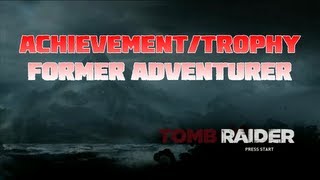 Tomb Raider 2013  Former Adventurer  AchievementTrophy Guide [upl. by Nazus274]