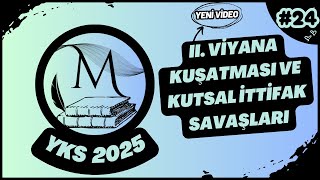 TYT Tarih 24 II Viyana Kuşatması ve OsmanlıKutsal İttifak Savaşları  TYTAYT Tarih Kampı [upl. by Cassell808]