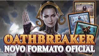 OATHBREAKER O novo formato oficial de Magic e seus problemas [upl. by Bertelli494]