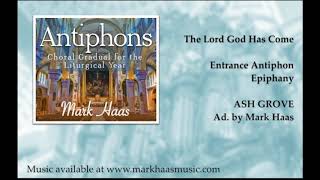 The Lord God Has Come  Entrance Antiphon  Epiphany [upl. by Bellina]