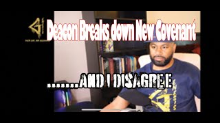 Deacon of Genesis Israelites simplifies the New Covenant and I disagree [upl. by Ocirne25]