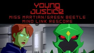 Young Justice Miss Martian Green Beetle Mind Link DBZ Rescore [upl. by Akimert]