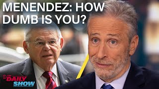 Jon Stewart Gives Sen Robert Menendez a Corruption Lesson  The Daily Show [upl. by Irehc973]