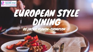 European Style Dining  Basic Dining Etiquette by Jackie VernonThompson [upl. by Olegna512]