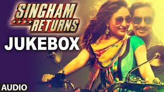 Singham Returns Full Audio Jukebox  Ajay Devgn  Kareena Kapoor Khan [upl. by Ire]