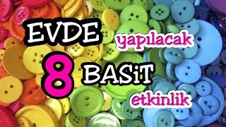 Evde Yapılacak 8 Basit Etkinlik  İzole Günlerde Eğlenceli Etkinlikler [upl. by Ennoved]