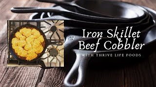 Iron Skillet Beef Cobbler  With Thrive Life Foods [upl. by Eriha]