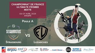 Strasbourg  Luzarches  Championnat de France Mixte 2024  Poule A [upl. by Amitak]