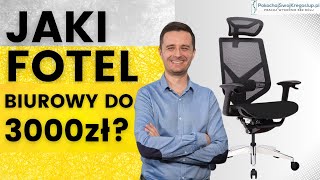 Jaki fotel biurowy do 3000zł❓Fotele ergonomiczne Elegance Kulik System vs Zhuo Insight [upl. by Knapp]