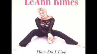 LEANN RIMES  How do I Live Dance Remix [upl. by Gurl]