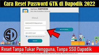 √2 Cara UbahReset Password GTK di Aplikasi Dapodik 2022 [upl. by Nylde]