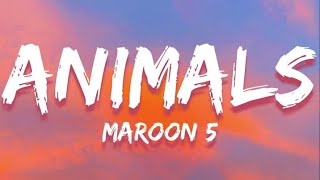 Maroon 5  Animals Lyrics  Baby Im preying on you tonight Hunt you down eat you alive [upl. by Naesad]