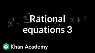 Solving rational equations 3  Polynomial and rational functions  Algebra II  Khan Academy [upl. by Gower770]