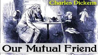 Our Mutual Friend Audiobook by Charles Dickens  Audiobooks Youtube Free  Book 1 [upl. by Enilatan519]