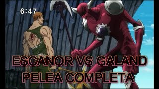 ESCANOR VS GALAND  pelea completa  full fight [upl. by Odetta]